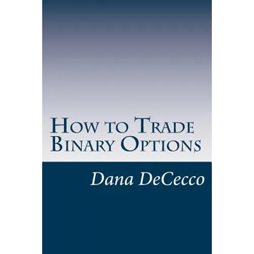 How to Trade Binary Options