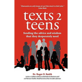 Texts 2 Teens: Sending the advice and wisdom that they desperately need