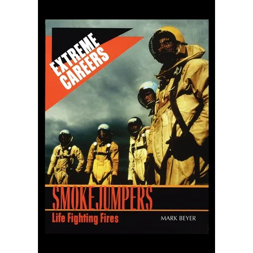 Smokejumpers: Life Fighting Fires
