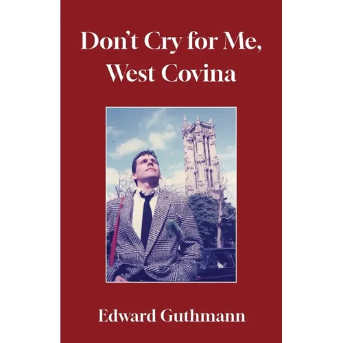 Don't Cry For Me, West Covina