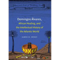 Domingos Álvares, African Healing, and the Intellectual History of the Atlantic World