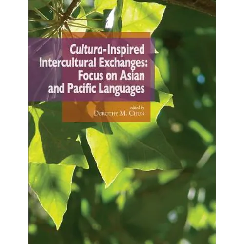 Cultura-Inspired Intercultural Exchanges: Focus on Asian and Pacific Languages