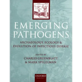 Emerging Pathogens: The Archaeology, Ecology, and Evolution of Infectious Disease