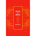 Doctors Within Borders: Profession, Ethnicity, and Modernity in Colonial Taiwan Volume 1