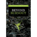 Beyond Burnout, Second Edition: Overcoming Stress in Nursing & Healthcare for Optimal Health & Well-Being