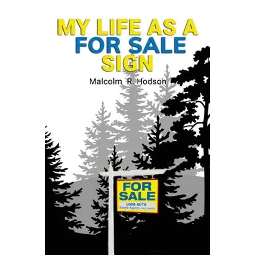 My Life As A For Sale Sign