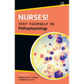 Nurses! Test Yourself in Pathophysiology