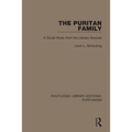 The Puritan Family: A Social Study from the Literary Sources