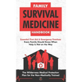 Family Survival Medicine Handbook