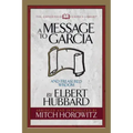 A Message to Garcia (Condensed Classics): And Treasured Wisdom