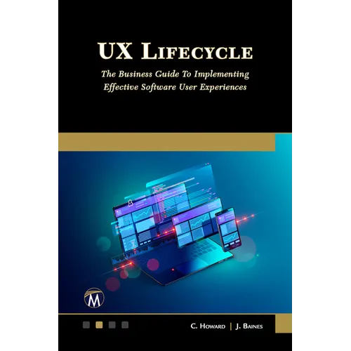 UX Lifecycle: The Business Guide to Implementing Great Software User Experiences