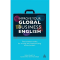 Improve Your Global Business English: The Essential Toolkit for Writing and Communicating Across Borders