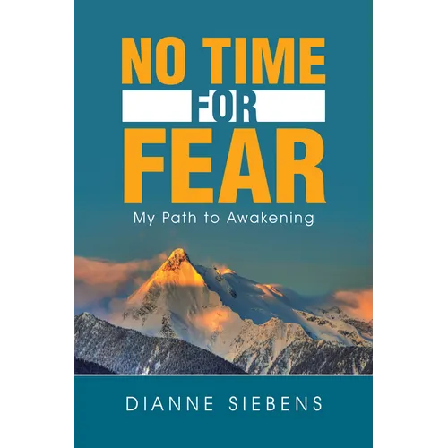 No Time for Fear: My Path to Awakening