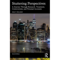 Stuttering Perspectives: A Journey Through Research, Treatment, Controversies, and Personal Accounts