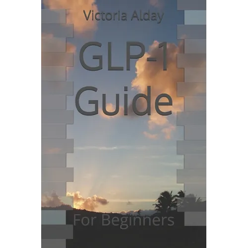 GLP-1 Guide: For Beginners