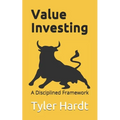 Value Investing: A Disciplined Framework