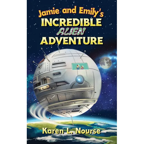 Jamie and Emily's Incredible Alien Adventure