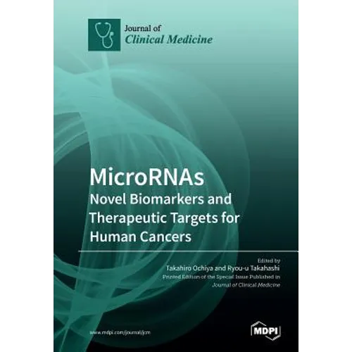 MicroRNAs: Novel Biomarkers and Therapeutic Targets for Human Cancers