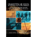 Unwritten HR Rules: 21 Secrets For Attaining Awesome Career Success In Human Resources