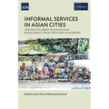 Informal Services in Asian Cities: Lessons for Urban Planning and Management from the Covid-19 Pandemic