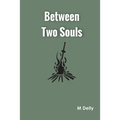 Between Two Souls