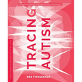 Tracing Autism: Uncertainty, Ambiguity, and the Affective Labor of Neuroscience