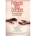 Patients and Doctors: Life-Changing Stories from Primary Care