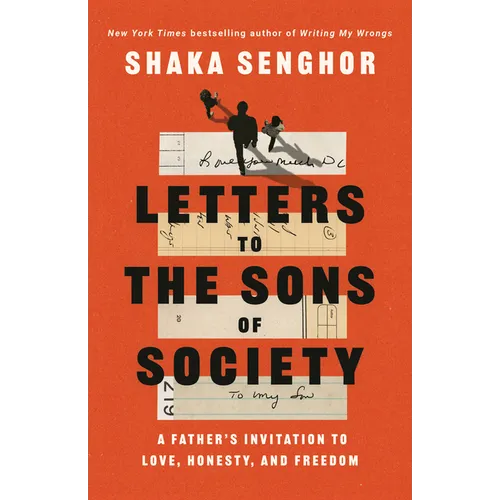 Letters to the Sons of Society: A Father's Invitation to Love, Honesty, and Freedom