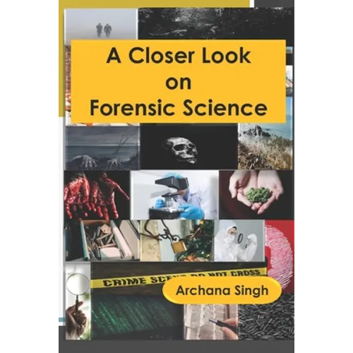 A Closer Look on Forensic Science