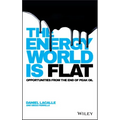 The Energy World Is Flat: Opportunities from the End of Peak Oil
