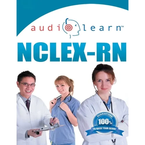 NCLEX-RN AudioLearn: Complete Audio Review for the NCLEX-RN (Nursing Test Prep Series)