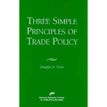 Three Simple Principals of Trade Policy