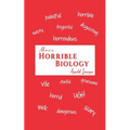 More Horrible Biology