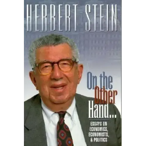 On the Other Hand: Essays on Economics, Economists, and Politics