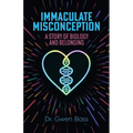 Immaculate Misconception: A Story of Biology and Belonging