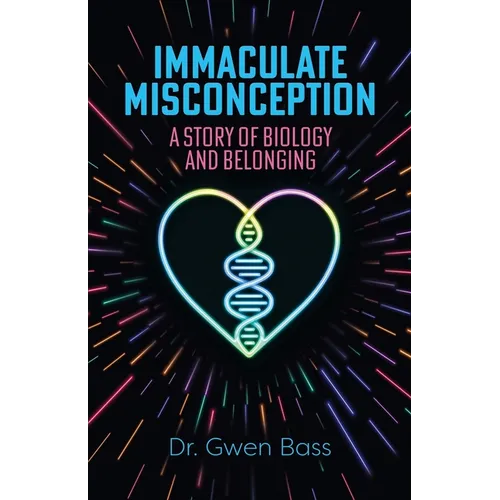 Immaculate Misconception: A Story of Biology and Belonging