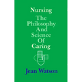 Nursing: The Philosophy and Science of Caring