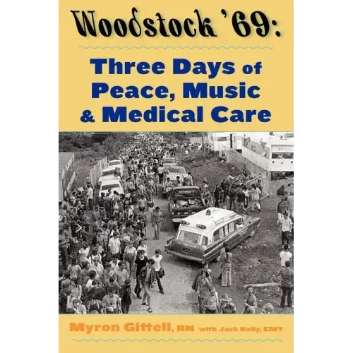 Woodstock '69: Three Days of Peace, Music, and Medicine