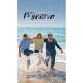 The Exploits of Minerva: Reflections of a Sixty-Something Woman