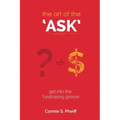 The Art of the Ask: Get in your fundraising groove