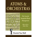 Atoms & Orchestras: The Case for Standards-Based Management