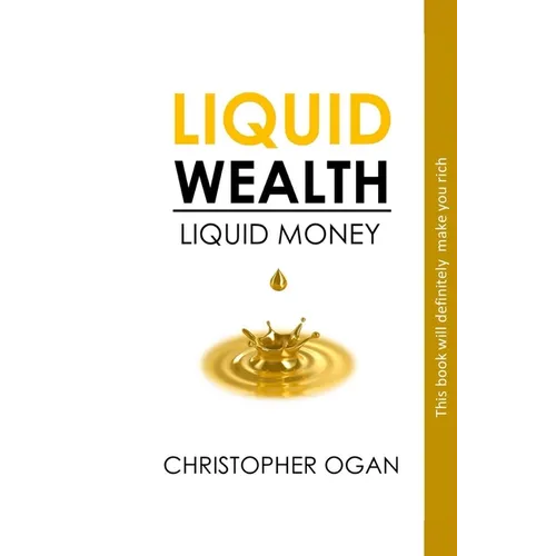 Liquid Wealth: Liquid Money