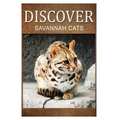 Savannah Cats - Discover: Early reader's wildlife photography book