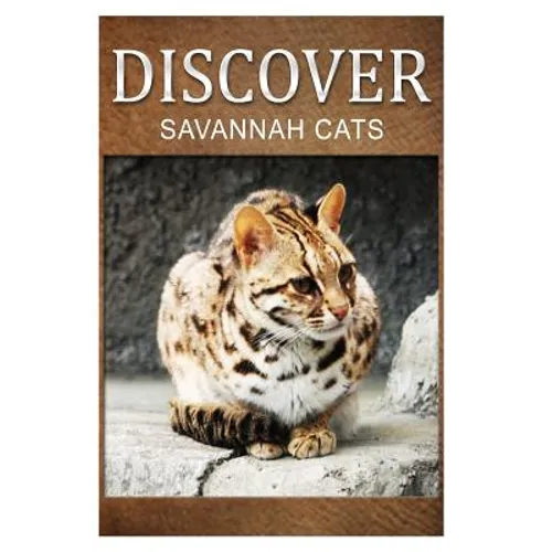Savannah Cats - Discover: Early reader's wildlife photography book