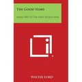 The Good Years: From 1900 to the First World War