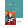 Imperial Citizens: Koreans and Race from Seoul to La