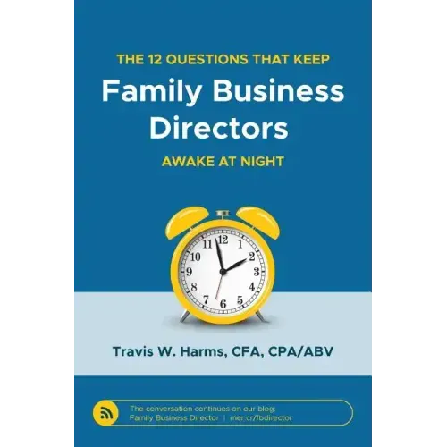 The 12 Questions That Keep Family Business Directors Awake at Night
