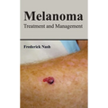 Melanoma: Treatment and Management