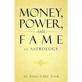 Money, Power, and Fame in Astrology