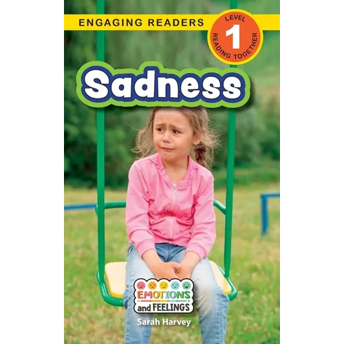 Sadness: Emotions and Feelings (Engaging Readers, Level 1)
